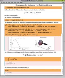 Abbildung 1: Mathematica-Notebook mit einem Dokument, das die Berechnung des Volumens eines Rotationskörpers erläutert. Die Gestaltung des Dokuments wird über wählbare Stylesheets gesteuert. Die Eingaben sind braun, die Ausgaben rosa unterlegt.