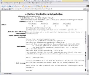 Abbildung 4: Mailman hält eintreffende E-Mails nach bestimmten Kriterien zurück und legt sie dem Listen- Owner zur Genehmigung vor, im Bild die Mail eines Nichtmitglieds einer geschlossenen Liste. Der Eigentümer kann die Mail nun verschieben, annehmen, ablehnen oder wegwerfen.