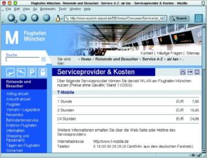 Abbildung 4: An immer mehr öffentlichen Plätzen, wie hier am Flughafen München, bieten Internet Service Provider den Internetzugang per Wireless-LAN an. Die Preise, die sie dafür verlangen, lassen sich allerdings durch die Kosten für ihren Aufwand in keiner Weise rechtfertigen. 