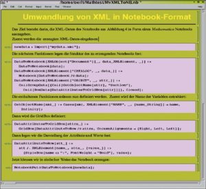 Abbildung 5: In diesem Notebook wird die XML-Datei eingelesen und analysiert. Danach wird ein einfaches Mathematica-Notebook programmiert und mit dem letzten Befehl erzeugt. 
