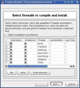 Abbildung 3: FW-Builder kann die Skripte für mehrere Firewalls gleichzeitig übersetzen und installieren. Das erspart dem Administrator viel Arbeit.