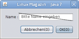 Abbildung 2: Das Verhalten von Standardwidgets wie des Eingabefelds lässt sich per Jlayer verändern.