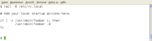 Abbildung 2: Schlicht: Auszug aus der &raquo;/etc/rc.local&laquo; für das Starten des Foobar-Daemon.