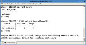 Abbildung 2: Der »webuser« darf nur mit der Funktion »select_bestellung()« auf die Datenbank zugreifen.