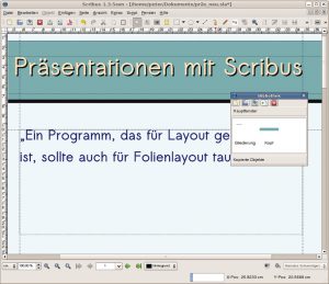 Abbildung 5: Scribus ist ein leistungsfähiges Layoutprogramm, mit dem auch Präsentationsfolien ohne große Mühe entstehen. Störend ist lediglich, dass sich Musterseitenelemente nicht bearbeiten lassen.