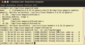 Abbildung 5: Wer mit Threads experimentieren möchte, übersetzt das Modul mit »make« und lädt es mit »insmod« in den Kernel. Die Ausgaben erscheinen im Syslog.