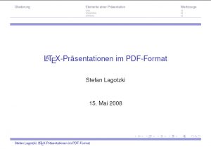 Abbildung 9: Die Stärken von Latex auf Folie: Die Latex-Klasse »Beamer« macht das ausgereifte Satzsystem mit seinem unzähligen Funktionen für PDF-Präsentationen nutzbar.