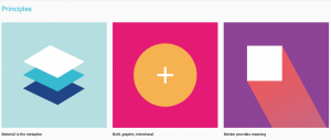 Abbildung 2: Die drei Grundprinzipien des Material Design: Material als Metapher, Magazinstil und Bewegung mit Bedeutung.