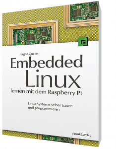 2x Jürgen Quade, "Embedded Linux lernen mit dem Raspberry Pi" (dpunkt)