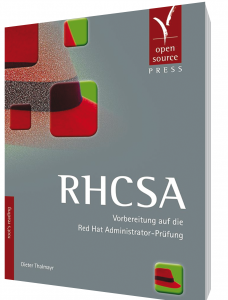 1x Dieter Thalmayr, "RHCSA" (Open Source Press) (1x)