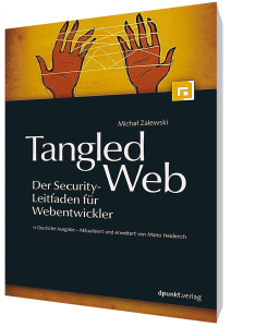 3x Michael Zalewski, "Tangled Web - Der Secutity-Leitfaden für Webentwickler" (dpunkt)
