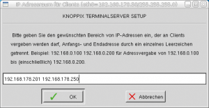 Abbildung 7: Beim Terminalserver gibt der Benutzer den gewünschten IP-Bereich für die Clients an.