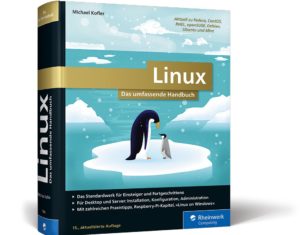 Linux. Das umfassende Handbuch von Michael Kofler, 1.450 Seiten, gebunden, 49,90 Euro, ISBN 978-3-8362-5854-8