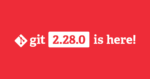 Mit Version 2.28 der Versionsverwaltung kommen einige Neuerungen mit. Rund 58 Entwickler haben zu dieser Version in de vergangenen acht Monaten beigetragen.