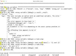 Abbildung 4: Der Task Debugger in Ansible erm&ouml;glicht das interaktive Suchen von Fehlern ohne den ewigen Kreislauf aus &Auml;nderungen und Try and Fail. Er gibt unter anderem detaillierte Meldungen &uuml;ber Fehler aus.