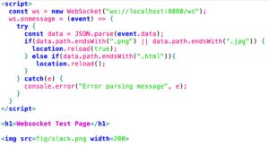 Abbildung 4: Das Javascript-Snippet der Webseite kontaktiert den Server via Websocket-Protokoll und frischt den Inhalt auf Kommando auf.