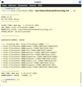Abbildung 5: Dirb sucht auf Webservern nach versteckten URLs. Im Juice Shop ist das Tool gleich mehrfach f&uuml;ndig geworden.