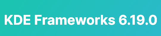 KDE Frameworks 6.19.0 veröffentlicht